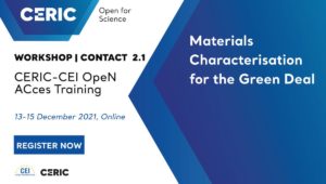 Contact 2.1 – CERIC-CEI OpeN ACces Training – „Materials characterisation for the Green Deal”